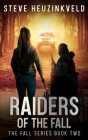 Raiders of The Fall: A Post-Apocalyptic Survival Thriller Cover Image