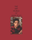 The Art World of Max Zolo By Max Zolo Cover Image