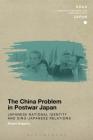 The China Problem in Postwar Japan (Soas Studies in Modern and Contemporary Japan) Cover Image