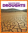 Droughts (Disaster Zone) By Cari Meister Cover Image