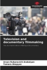 Television and documentary filmmaking Cover Image