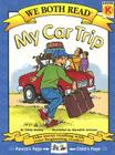 We Both Read-My Car Trip (Pb) (We Both Read - Level K) By Sindy McKay, Meredith Johnson (Illustrator) Cover Image