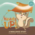 Heads Up!: A Resilience Story By Shoshana Stopek, Gal Weizman (Illustrator) Cover Image