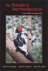 The Travails of Two Woodpeckers: Ivory-Bills & Imperials Cover Image