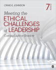 Meeting the Ethical Challenges of Leadership: Casting Light or Shadow By Craig E. Johnson Cover Image