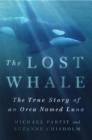 The Lost Whale: The True Story of an Orca Named Luna Cover Image