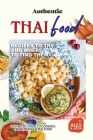 Authentic Thai Food Recipes to Try and Where to Find Them: Ultimate Guide to Cooking Traditional Thai Food Cover Image
