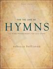 For the Love of Hymns: LDS Hymn Arrangements for Solo Piano Cover Image