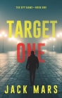 Target One (The Spy Game-Book #1) By Jack Mars Cover Image