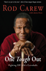 Rod Carew: One Tough Out: Fighting Off Life's Curveballs Cover Image