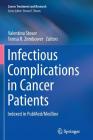 Infectious Complications in Cancer Patients (Cancer Treatment and Research #161) Cover Image
