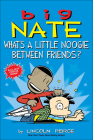 What's a Little Noogie Between Friends? (Big Nate #16) By Lincoln Peirce Cover Image