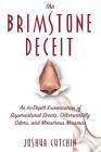 The Brimstone Deceit: An In-Depth Examination of Supernatural Scents, Otherworldly Odors, and Monstrous Miasmas By Joshua Cutchin Cover Image