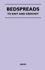 Bedspreads - To Knit and Crochet By Anon Cover Image