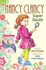 Fancy Nancy: Nancy Clancy Bind-up: Books 1 and 2: Super Sleuth and Secret Admirer By Jane O'Connor, Robin Preiss Glasser (Illustrator) Cover Image