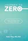 Journey to Zero: Digital Technology's Quest for Perfect Health Care Cover Image