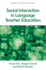 Social Interaction in Language Teacher Education: A Corpus and Discourse Perspective (Studies in Social Interaction) Cover Image