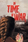In Time of War By Aj Hunter Cover Image