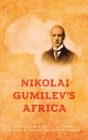Nikolai Gumilev's Africa Cover Image
