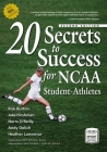 20 Secrets to Success for NCAA Student-Athletes (Ohio University Sport Management Series) By Rick Burton, Jake Hirshman, Norm O'Reilly, Andy Dolich, Heather Lawrence Cover Image