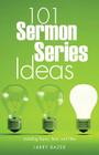 101 Sermon Series Ideas By Larry Bazer Cover Image