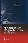 Advanced Theory of Signal Detection: Weak Signal Detection in Generalized Observations (Signals and Communication Technology) By Iickho Song, Jinsoo Bae, Sun Yong Kim Cover Image