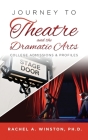 Journey to Theatre and the Dramatic Arts: College Admissions & Profiles Cover Image