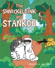 The Shnickeldink and Stankdu By Rebecca A. Noeldner Cover Image
