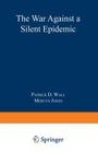 Defeating Pain: The War Against a Silent Epidemic By Patrick D. Wall, Mervyn Jones Cover Image