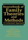 Sourcebook of Family Theories and Methods: A Contextual Approach By Pauline Boss (Editor), William J. Doherty (Editor), Ralph Larossa (Editor) Cover Image