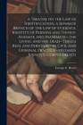 A Treatise on the law of Identification, a Separate Branch of the law of Evidence. Identity of Persons and Things--animate and Inanimate-- the Living By George E. 1827-1911 Harris Cover Image
