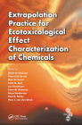 Extrapolation Practice for Ecotoxicological Effect Characterization of Chemicals By Keith R. Solomon (Editor), Theo C. M. Brock (Editor), Dick de Zwart (Editor) Cover Image