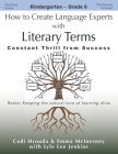 How to Create Language Experts with Literary Terms: Constant Thrill from Success By Codi Hrouda, Emma McInerney, Lyle Lee Jenkins Cover Image