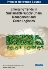 Emerging Trends in Sustainable Supply Chain Management and Green Logistics By Muhammad Waqas (Editor), Syed Abdul Rehman Khan (Editor), Abul Quasem Al-Amin (Editor) Cover Image