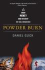 Powder Burn: Arson, Money, and Mystery On Vail Mountain By Daniel Glick Cover Image
