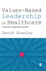 Values-Based Leadership in Healthcare: Congruent Leadership Explored Cover Image