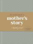 So God Made a Mother's Story: A Keepsake Journal Cover Image
