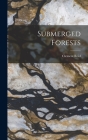 Submerged Forests By Clement Reid Cover Image