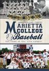 Marietta College Baseball: The Story of the 'Etta Express (Sports) By Gary Caruso Cover Image