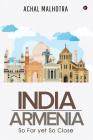 India - Armenia: So Far Yet So Close Cover Image