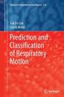 Prediction and Classification of Respiratory Motion (Studies in Computational Intelligence #525) Cover Image