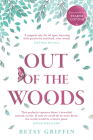 Out of the Woods: A Tale of Positivity, Kindness and Courage By Betsy Griffin, Fearne Cotton (Foreword by) Cover Image