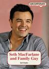 Seth MacFarlane and Family Guy (Contemporary Cartoon Creators) By Gail Snyder Cover Image