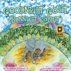 Goodnight Goat - Bonnwit Kabrit: a Haitian bedtime story Cover Image