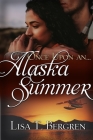 Once Upon an Alaska Summer By Lisa T. Bergren Cover Image