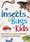 Insects & Bugs for Kids: An Introduction to Entomology Cover Image