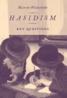Hasidism: Key Questions By Marcin Wodzinski Cover Image