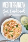 Mediterranean Diet Cookbook 2021: Tasty, Healthy and Traditional Mediterranean Recipes to Reset Your Metabolism Cover Image