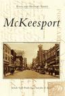 McKeesport (Postcard History) By Michelle Tryon Wardle-Eggers, John W. Barna Cover Image