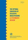 The Optimal Duration of Exclusive Breastfeeding: A Systematic Review (WHO Technical Report #1005) Cover Image